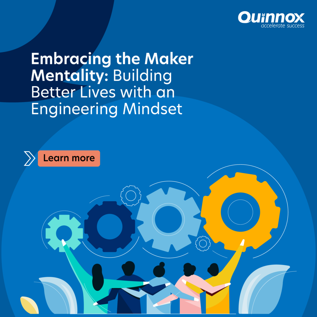 Embracing the Maker Mentality with an Engineering Mindset